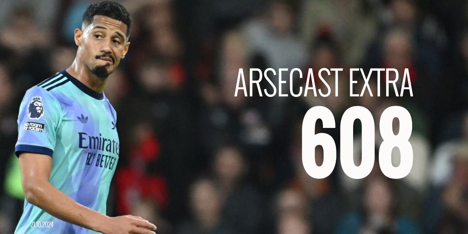 Arsecast Extra Episode 608 – 21.10.2024