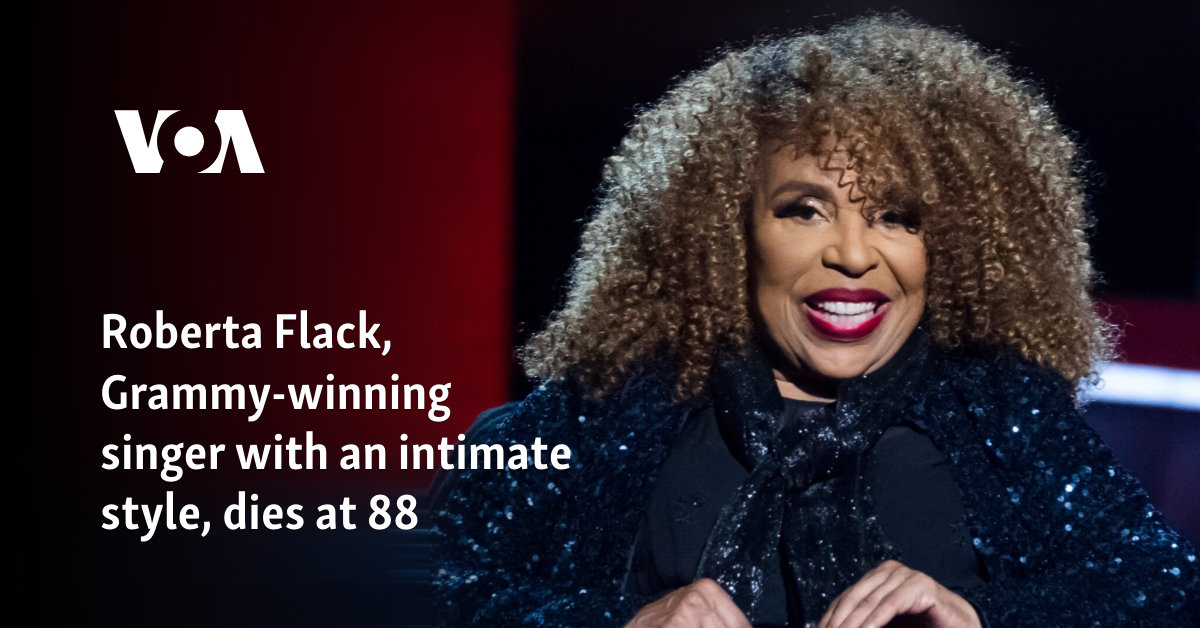 Roberta Flack, Grammy-winning singer with an intimate style, dies at 88